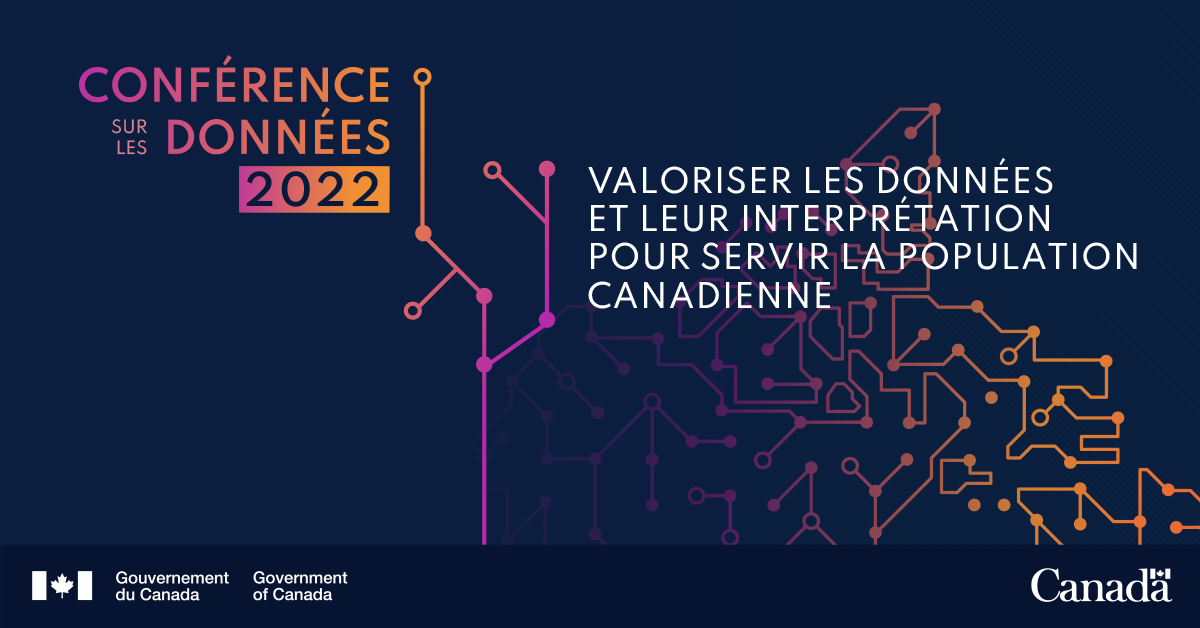 Conférence sur les données 2022 : Valoriser les données et leur interprétation pour servir la population canadienne