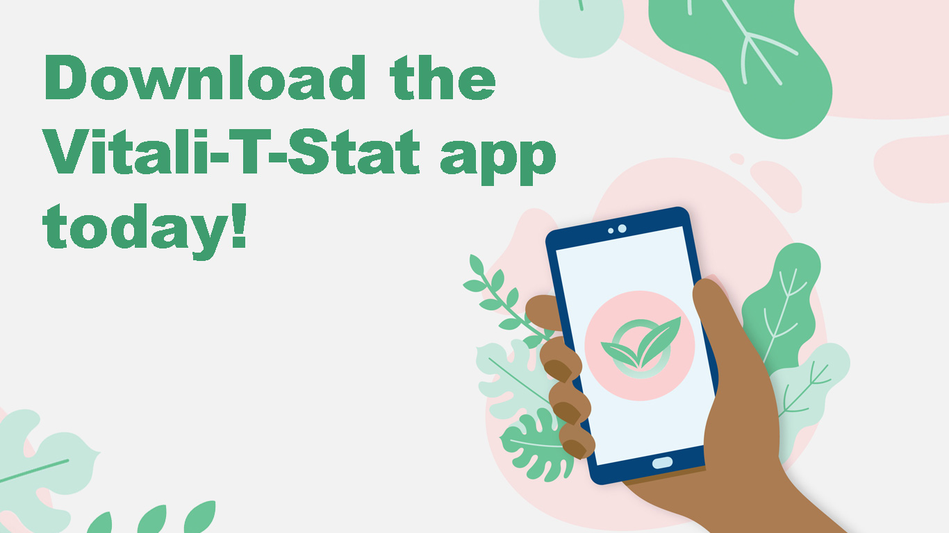 Graphic image of a hand holding a mobile device, with the Vitali-T-Stat logo (green circle and plant leaves) on screen. Text: Download the Vitali-T-Stat app today!