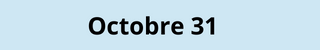octobre 31