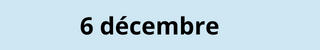 6 décembre