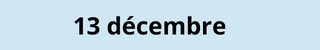 13 décembre