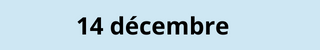 14 décembre