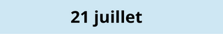 21 juillet
