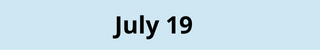 July 19