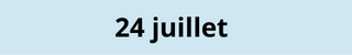 24 juillet