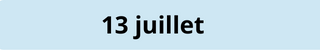 13 juillet