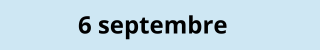 6 septembre