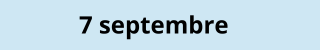 7 septembre