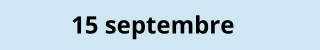 15 septembre