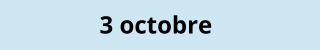 3 octobre