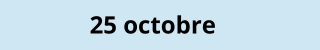 25 octobre