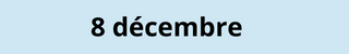 8 décembre