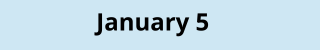 January 5