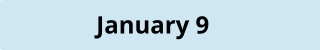 January 9
