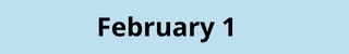 February 1