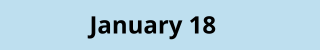 January 18