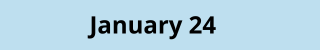 January 24