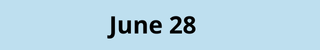 June 28