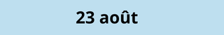 23 août 