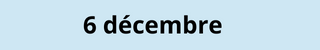 6 décembre 