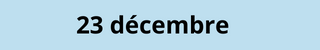 23 décembre