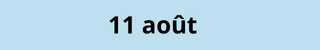 11 août
