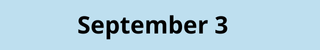 September 3