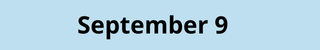 September 9