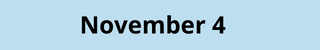 November 4