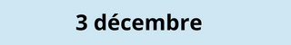 3 décembre