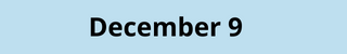 December 9