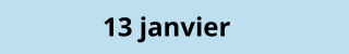 13 janvier