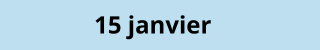 15 janvier