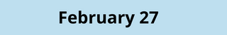 February 27