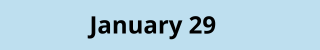 January 29