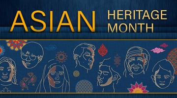 Asian Heritage Month branding image linking to "Asian Heritage Month 2022... by the numbers" 