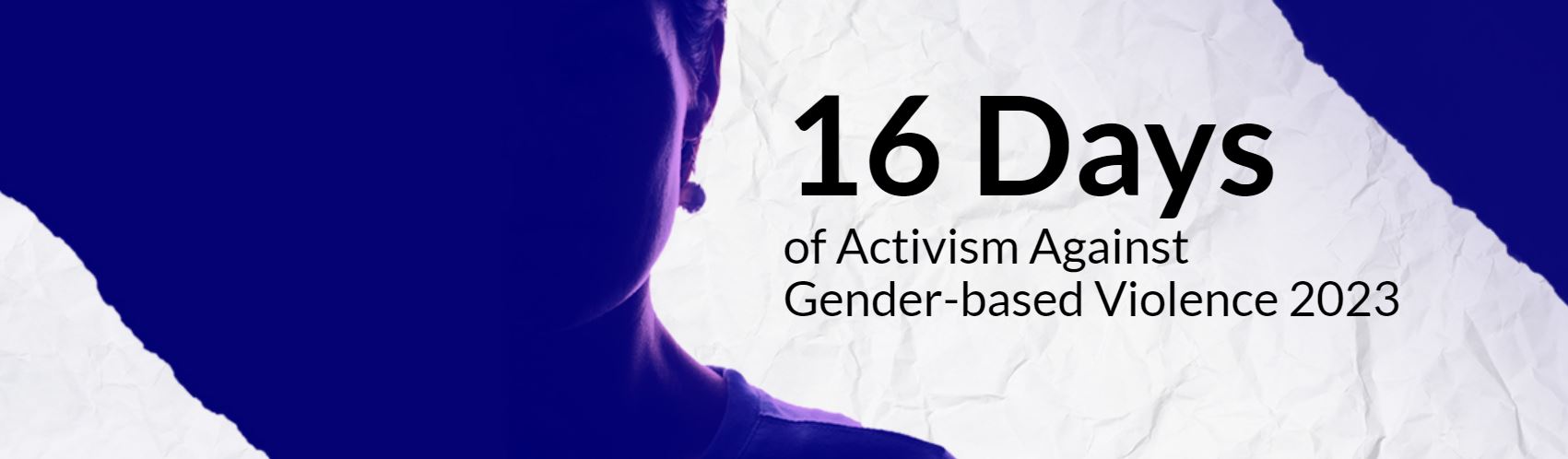 16 Days of Activism Against Gender-based Violence 2023