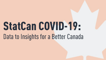 StatCan COVID-19: Data to Insights for a Better Canada