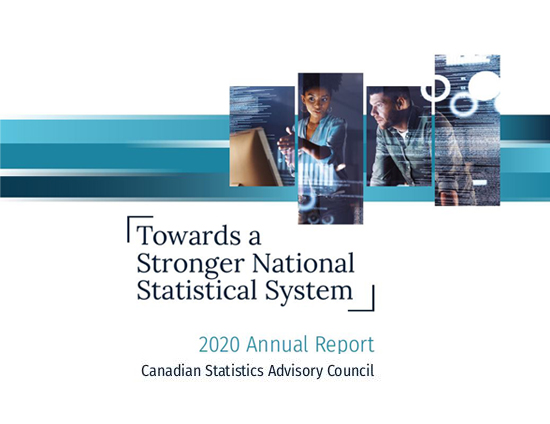 Canadian Statistics Advisory Council 2020 Annual Report - Towards a Stronger National Statistical System