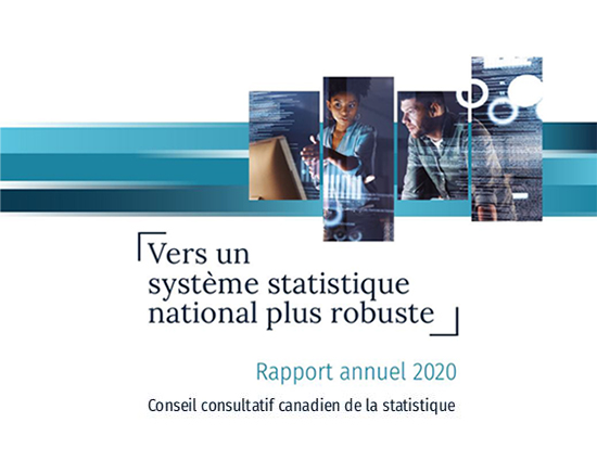 Vers un systéme statistique national plus robuste - Rapport annuel 2020: Conseil consultatif canadien de la statistique