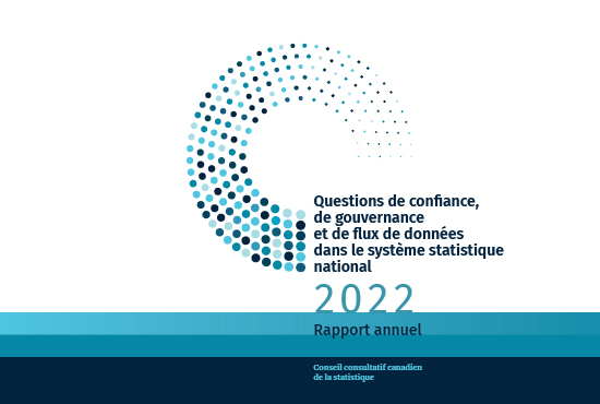 Rapport annuel 2022 du Conseil consultatif canadien de la statistique - Consolider les fondations de notre système national de statistique