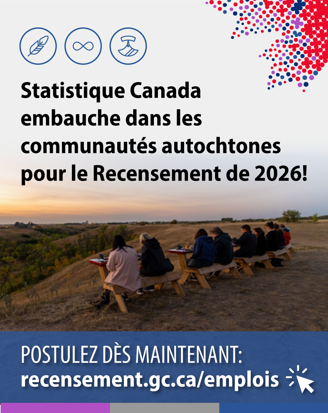 (Photo de personnes travaillant à l'extérieur, assises à des tables de pique-nique, en train de regarder le coucher du soleil) Statistique Canada embauche dans les communautés autochtones pour le Recensement de 2026! Postulez dès maintenant : recensement.gc.ca/emplois-nord