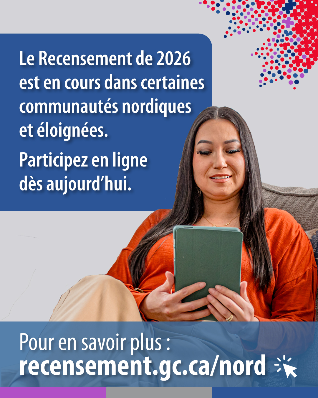 (Photo d'une femme assise sur un canapé regardant une tablette) Le Recensement de 2026 commence en février dans certaines communautés nordique et éloignées! Pour en savoir davantage : recensement.gc.ca/nord