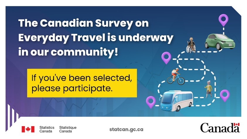 The The Canadian Survey on everyday travel is underway!
