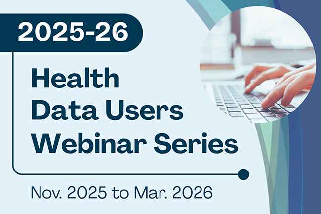 Register for the Health Data User Webinar Series (March 23, 2026) 