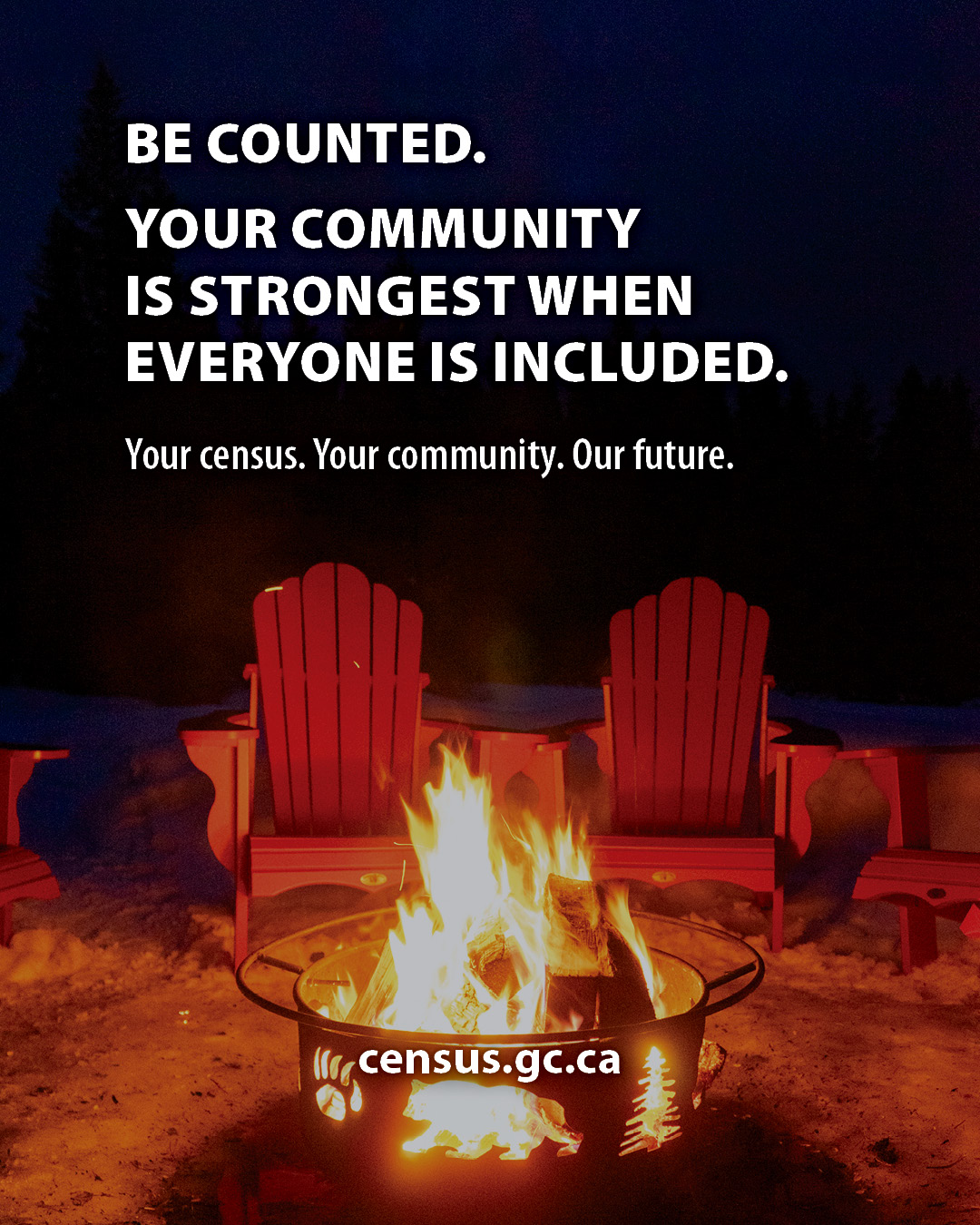 Design 3: Be counted. Your community is strongest when everyone is included. Your Census. Your community. Our future. census.gc.ca 