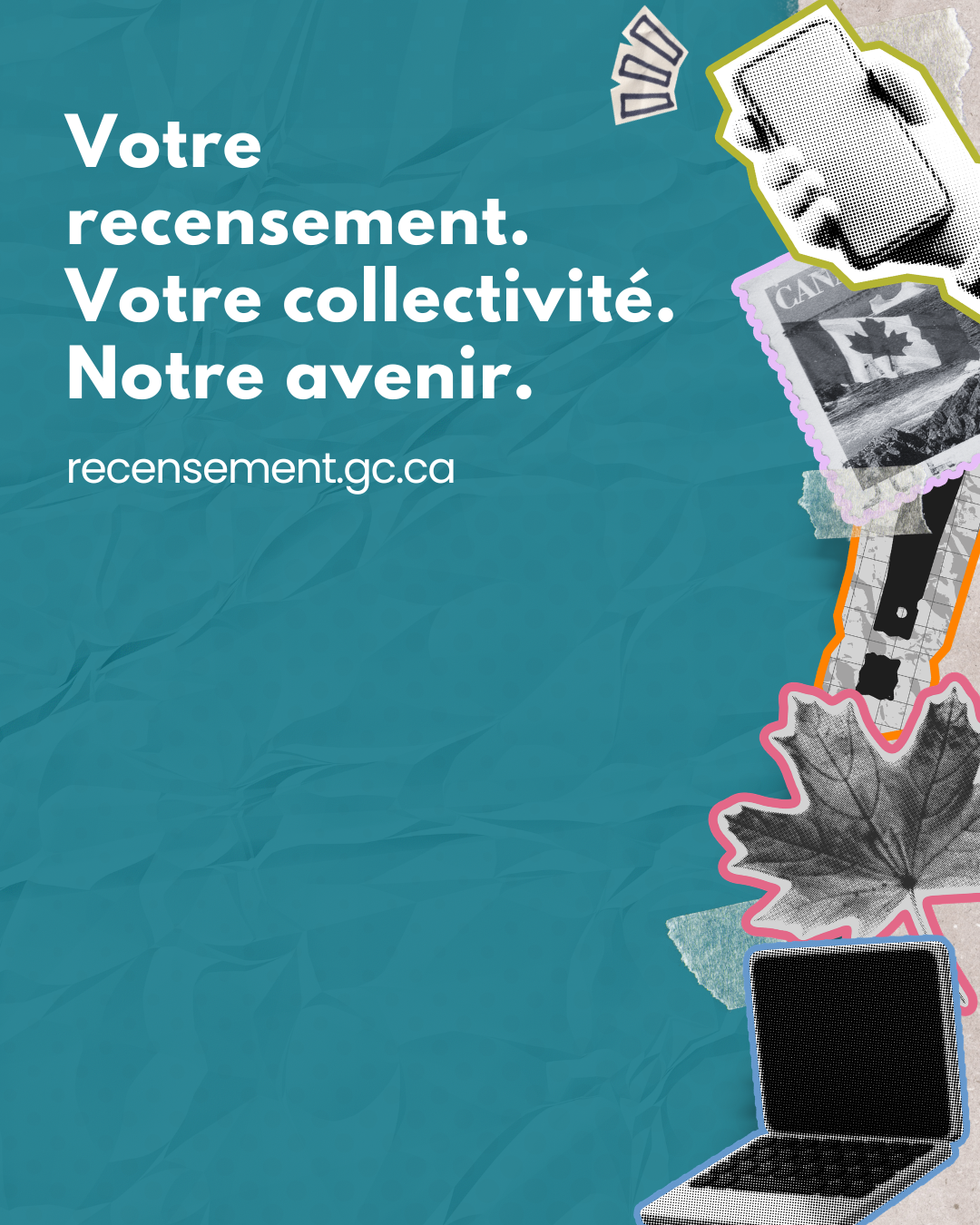 Vignette 4 : Votre recensement. Votre collectivité. Notre avenir. recensement.gc.ca 