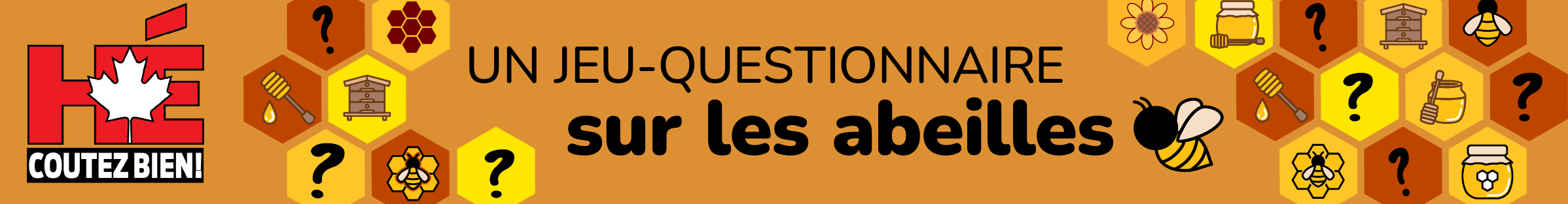 Hé-coutez bien! Épisode 34 - Un jeu-questionnaire sur les abeilles 