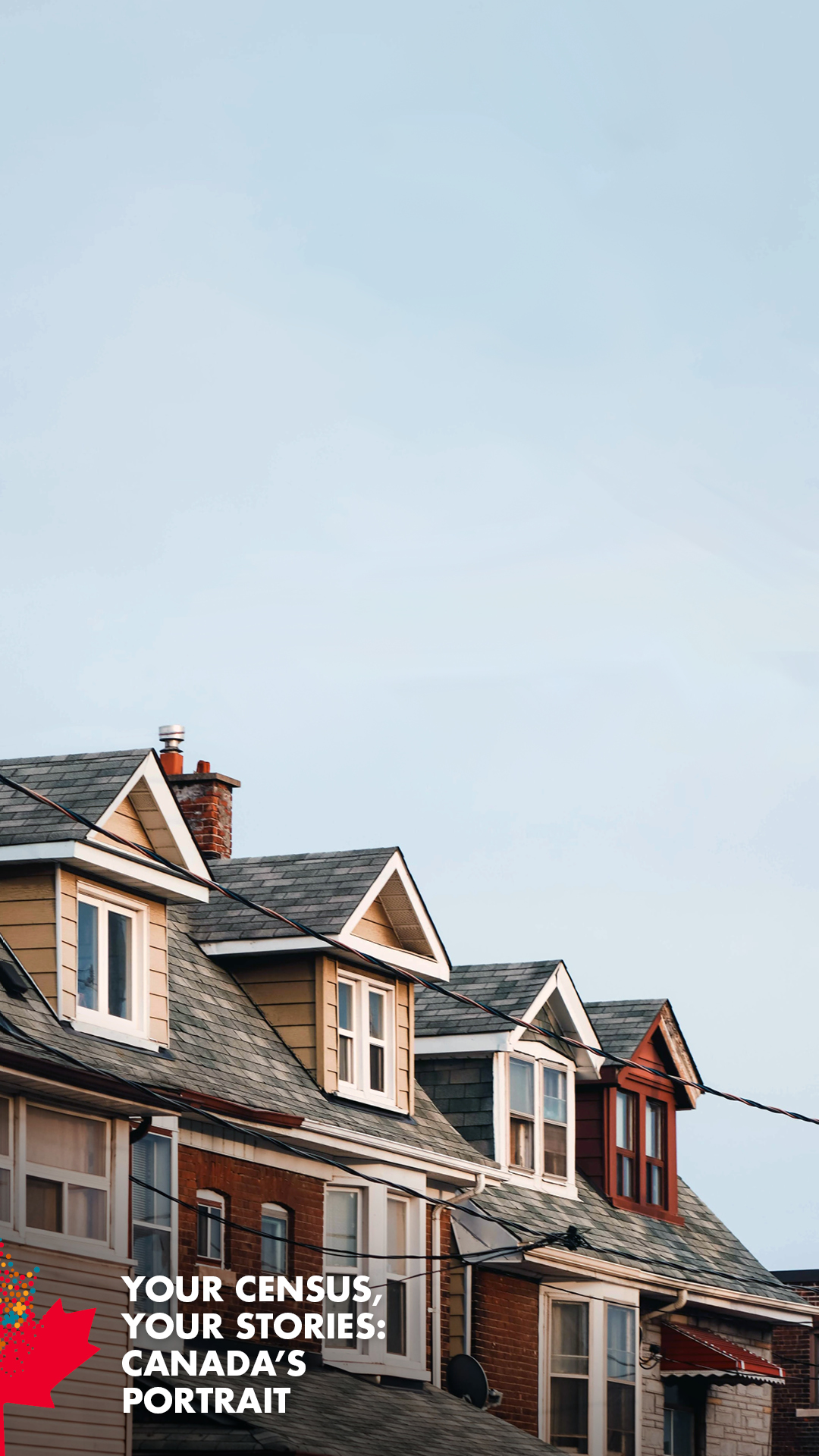 Post 4 image - Rooftops of houses under a blue sky with the text "Your Census, your stories: Canada's portrait"