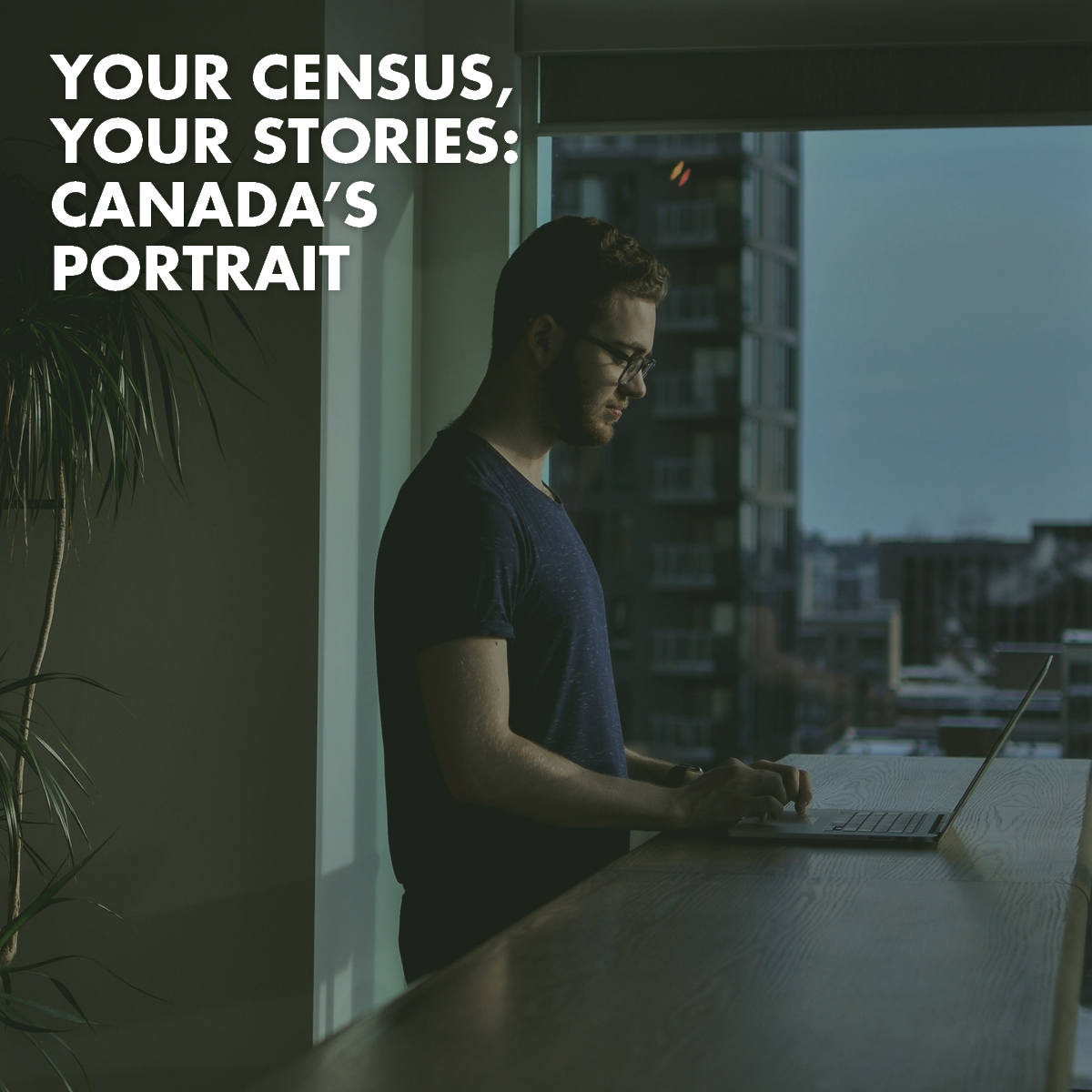 Man typing on a laptop Text overlay says "Your census, your stories: Canada's portrait"
